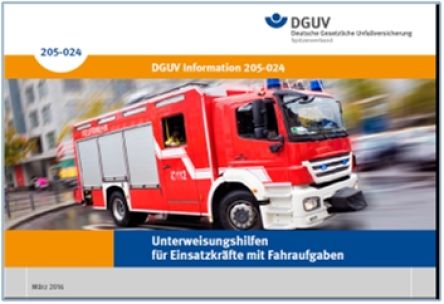 DGUV Information 205-024 "Unterweisungshilfen für Einsatzkräfte mit Fahraufgaben"