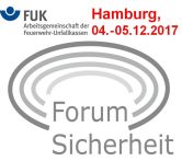 7. FUK-Forum „Sicherheit“ am 4. und 5. Dezember 2017 in Hamburg: Für die Zukunft gewappnet? Sicherheit und Gesundheit in der Feuerwehr  