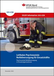 Die neue DGUV Information 205-038 "Leitfaden Psychosoziale Notfallversorgung für Einsatzkräfte"