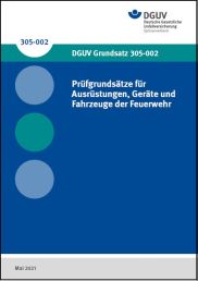 Prüfgrundsätze für Ausrüstungen, Geräte und Fahrzeuge der Feuerwehr