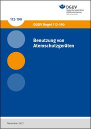 DGUV Regel 112-190 Benutzung von Atemschutzgeräten