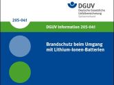 Brandschutz beim Umgang mit Lithium-Ionen-Batterien: Neue DGUV Information erschienen