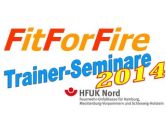 Termine der „FitForFire“ – Trainerseminare der HFUK Nord für 2014 stehen fest 
